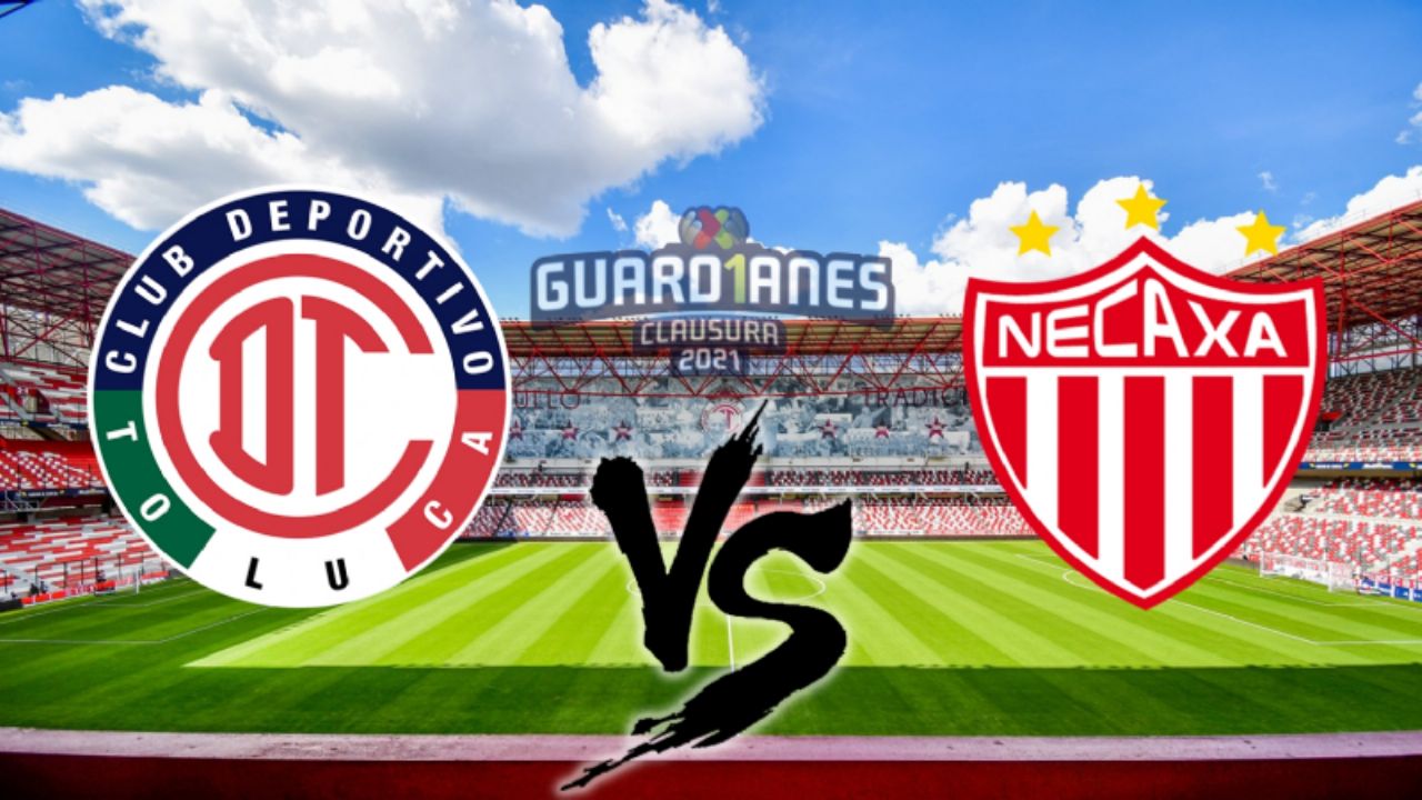 Fecha Canal Y Horario Del Partido Toluca Vs Necaxa Jornada 3 Liga