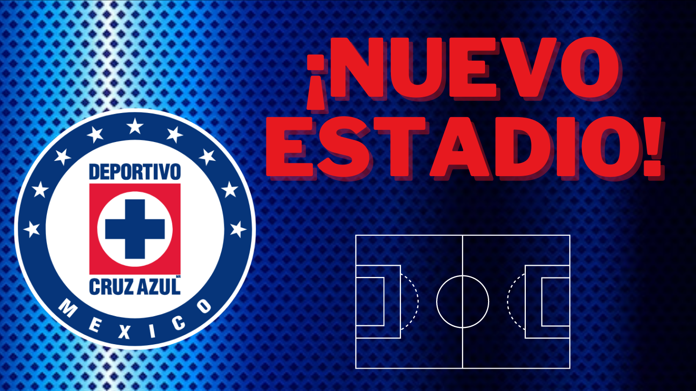 Cruz Azul ya conoce las sedes que son OPCIÓN para su NUEVO ESTADIO