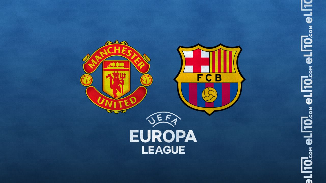 Manchester United vs Barcelona Europa League DÓNDE, CUÁNDO y a qué