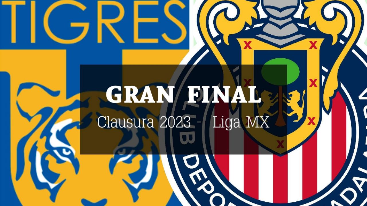 Oficial Fecha Canal Y Horario De La Gran Final Tigres Vs Chivas